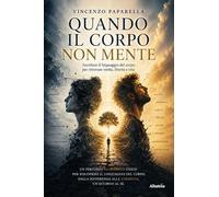 Quando il corpo non mente (Nuove voci. I saggi)