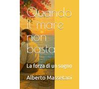 Quando il mare non basta: La forza di un sogno