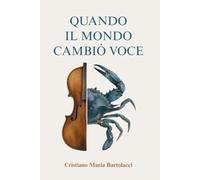 QUANDO IL MONDO CAMBIÒ VOCE