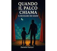 Quando il palco chiama. Il richiamo dei sogni