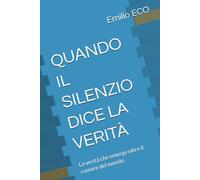 QUANDO IL SILENZIO DICE LA VERITÀ: La verità che emerge oltre il rumore del mondo