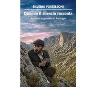Quando il silenzio racconta. Vendetta e giustizia in Barbagia