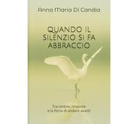 QUANDO IL SILENZIO SI FA ABBRACCIO: Tra ombre, rinascite e la forza di lasciare andare