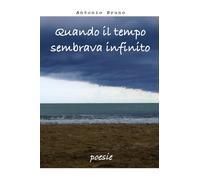 Quando il tempo sembrava infinito