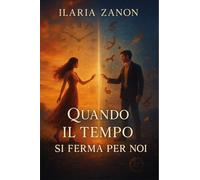 Quando il tempo si ferma per noi