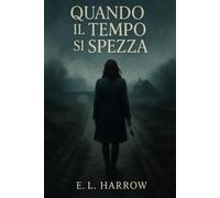 Quando il Tempo si Spezza: E. L. Harrow