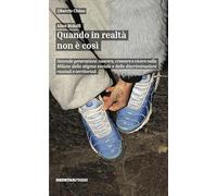 Quando in realtà non è così. Seconde generazioni: nascere, crescere e vivere nella Milano dello stigma sociale e delle discriminazioni razziali e territoriali (Barrio Chino)