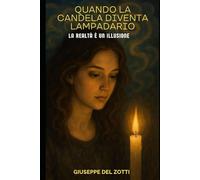 Quando la Candela diventa Lampadario: La realtà è un illusione