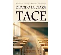 Quando la classe tace: La postura d'ascolto del docente. Come far parlare e motivare i ragazzi alle superiori