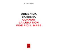 Quando la luna non vide più il mare. Le macerie sotto il prato di Palermo