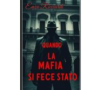 Quando la mafia si fece Stato