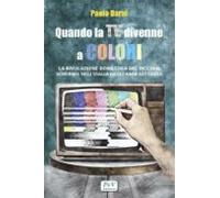 Quando La Tv Divenne A Colori (ebook)
