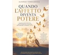 QUANDO L'AFFETTO DIVENTA POTERE: Manipolatori affettivi, ricatto emotivo e strategie per ritrovare la propria libertà