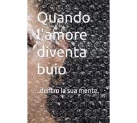 Quando l'amore diventa buio
