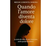 Quando l'amore diventa dolore: La storia dei cuori che non rinunciano anche quando dovrebbero