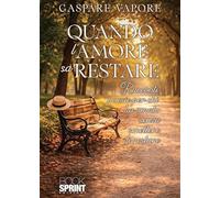 Quando l'amore sa restare