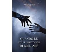 Quando Le Stelle Dimenticano Di Brillare