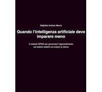 Quando l'intelligenza artificiale deve imparare meno: Il metodo GPMA per governare i sistemi adattivi ed evitare la deriva