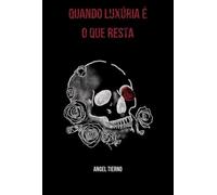 Quando Luxúria É O Que Resta