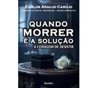 Quando Morrer É A Solução (ebook)