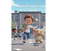 Quando non si va a scuola (Le avventure di Gabriel e Ciuciù)