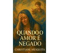 Quando o Amor é Negado
