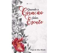 Quando O Coração Falar Escute (ebook)