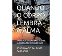 QUANDO O CORPO LEMBRA A ALMA: A REVOLUÇÃO DA CONSCIENCIA ATRAVÉS DA BIOLOGIA E DA ENERGIA DO ZINCO (UM RELAMPAGO QUE DESPERTA VOCE)