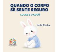 Quando o corpo se sente seguro: Lucas e o cocô (Desfralde Consciente)