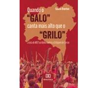 Quando O Galo Canta Mais Alto Que O Grilo (ebook)