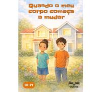 Quando o meu corpo começa a mudar: Compreender as mudanças do corpo e das emoções