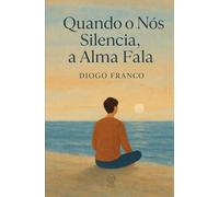 Quando o Nós Silencia, a Alma Fala