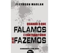 Quando O Que Falamos É Contraditório Ao Que Fazemos (ebook)