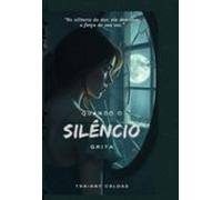 Quando O Silêncio Grita (ebook)