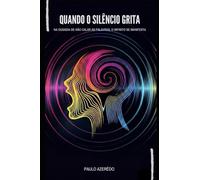 QUANDO O SILÊNCIO GRITA (TRILOGIA DO SILÊNCIO)