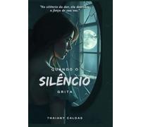 Quando o Silêncio Grita (Um Grito no vazio)