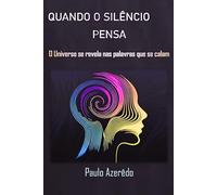 QUANDO O SILÊNCIO PENSA