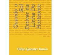 Quando o Sol Estiver na Linha Do Horizonte