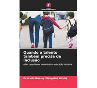 Quando o talento também precisa de inclusão: Altas capacidades intelectuais e educação inclusiva