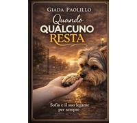 Quando qualcuno resta: Sofia e il suo legame per sempre