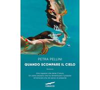 Quando scompare il cielo (Narratori Corbaccio)