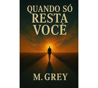 Quando só resta você