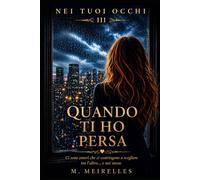 Quando Ti Ho Persa (Nei tuoi occhi)
