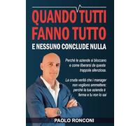 Quando Tutti fanno Tutto: e nessuno conclude nulla