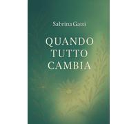 Quando tutto cambia