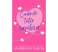 Quando tutto cambia: Un romance new adult, angst e standalone (Serie Forever Love)