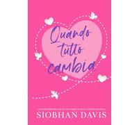 Quando tutto cambia: Un romance new adult, angst e standalone (Serie Forever Love)