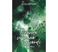 Quando vibrano i ricordi (Note ribelli)