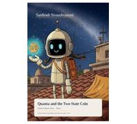 Quanta and the Two-State Coin: A first picture book about quantum, for ages 5 to 9