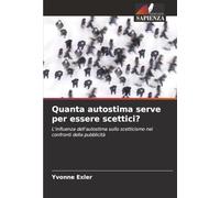 Quanta autostima serve per essere scettici?: L'influenza dell'autostima sullo scetticismo nei confronti della pubblicità